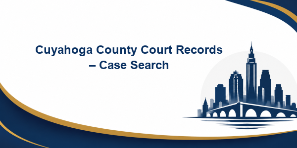 Cuyahoga County Court Records – Case Search